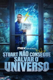 Stuart Não Consegue Salvar o Universo 1 Temporada