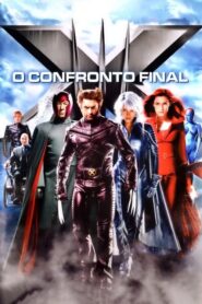 X-Men 3 O Confronto Final