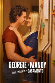 Georgie e Mandy: Seu Primeiro Casamento