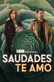 Saudades Te Amo